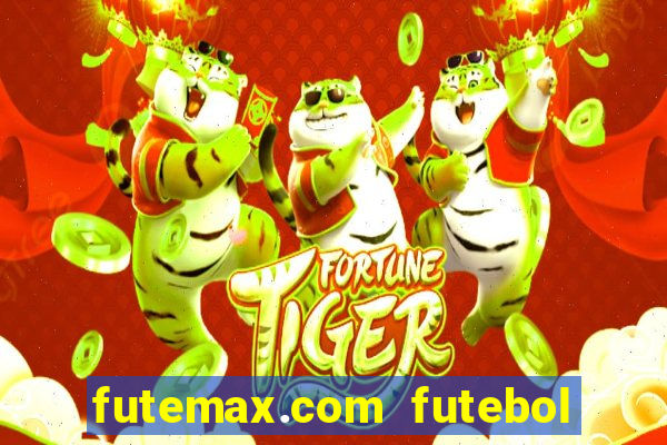 futemax.com futebol ao vivo